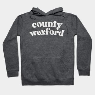 County Wexford - Irish Pride County Gift T-Shirt Hoodie